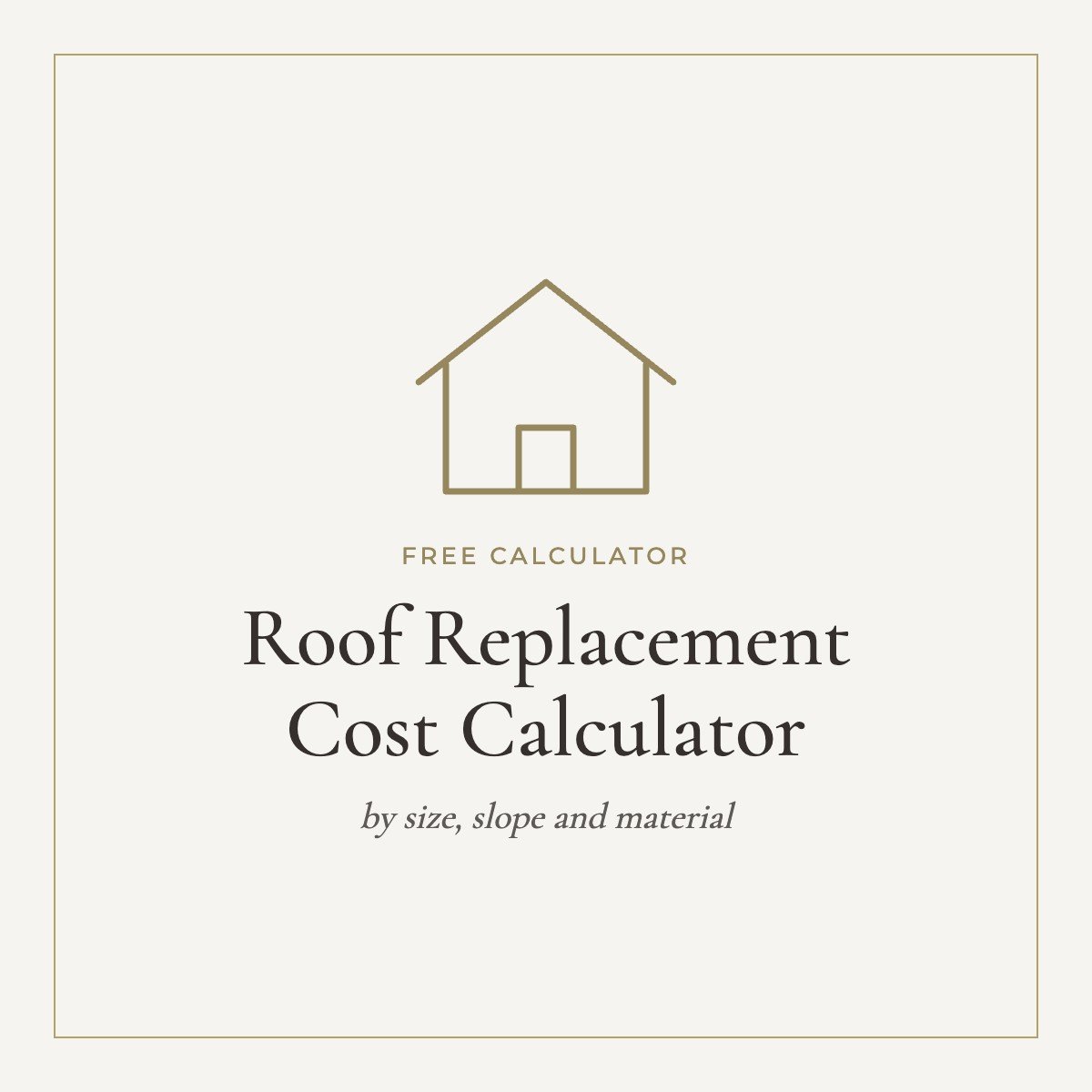 Roof replacement cost calculator